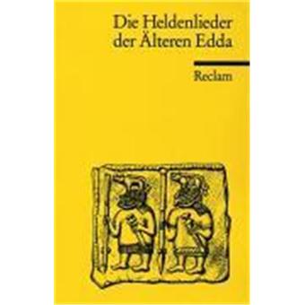 Die Heldenlieder der Älteren Edda - broché - Achat Livre | fnac